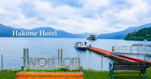 Hakone Hotel on the shores of Lake Ashi with sightseeing boat and lakeside garden